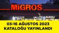 Migros'da Bu Ay Öyle İndirimli Ürünler Geliyor Ki! 03-16 Ağustos 2023