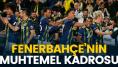 Fenerbahçe'nin Trabzonspor maçı muhtemel kadrosu (muhtemel 11'i)