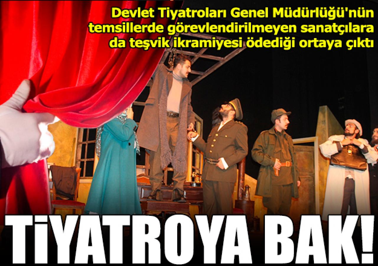 Tiyatroya bak!