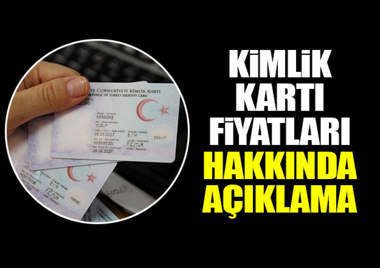 Kimlik kartları fiyatları hakkında açıklama