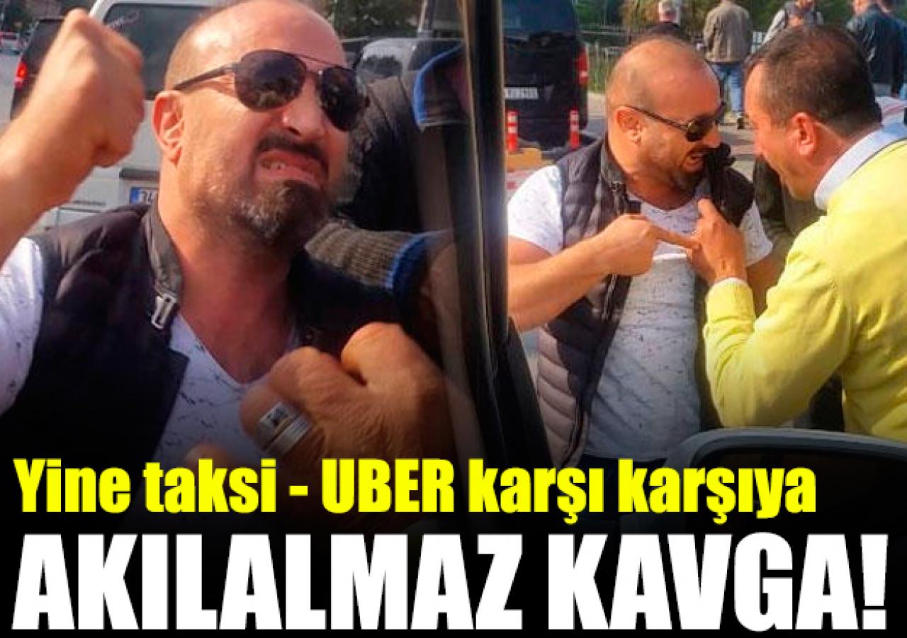 Yine UBER ve taksi kavgası!