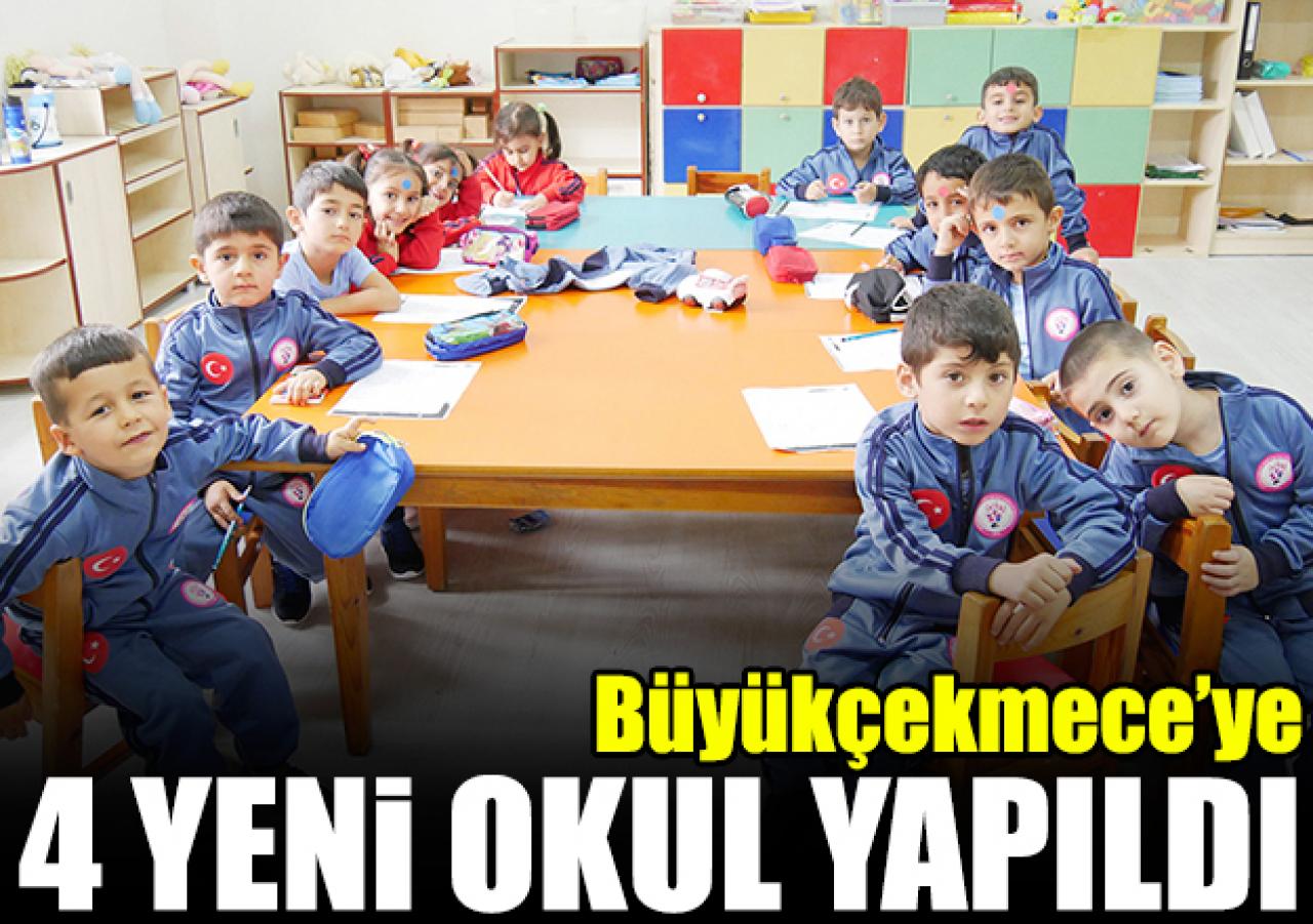 Büyükçekmece'ye dört yeni okul