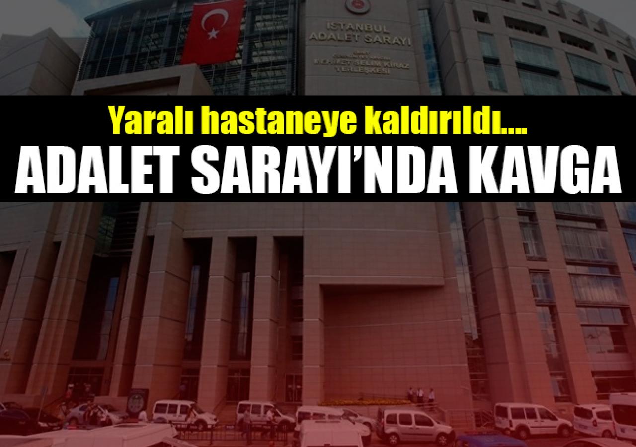 İstanbul Adalet Sarayı'nda kavga: Yaralı hastaneye kaldırıldı