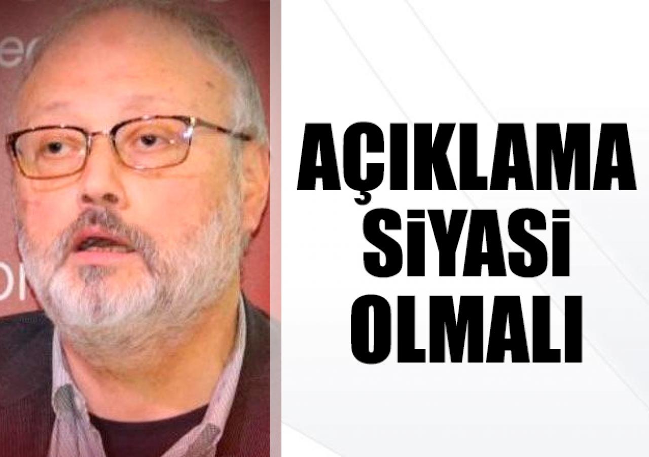 Açıklama siyasi olmalı