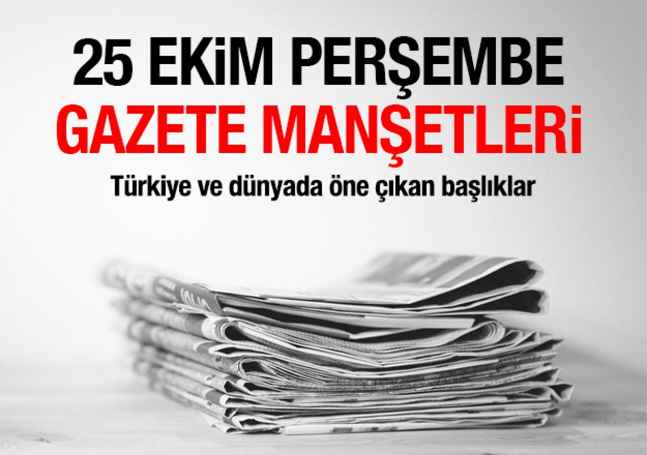 25 Ekim 2018 Perşembe Gazete Manşetleri - Gazete Oku