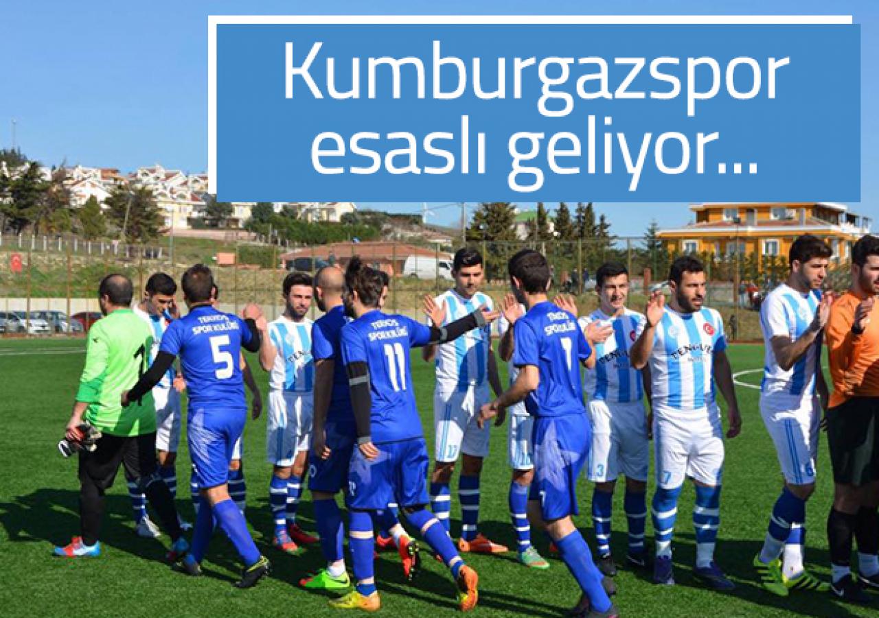 Kumburgazspor esaslı geliyor