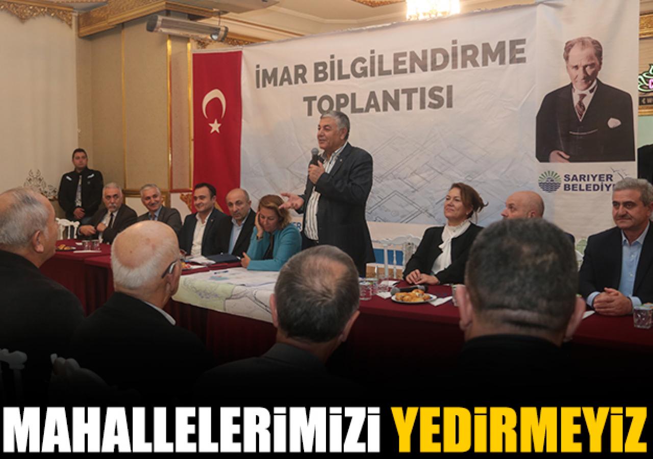 Mahallelerimizi yedirmeyiz