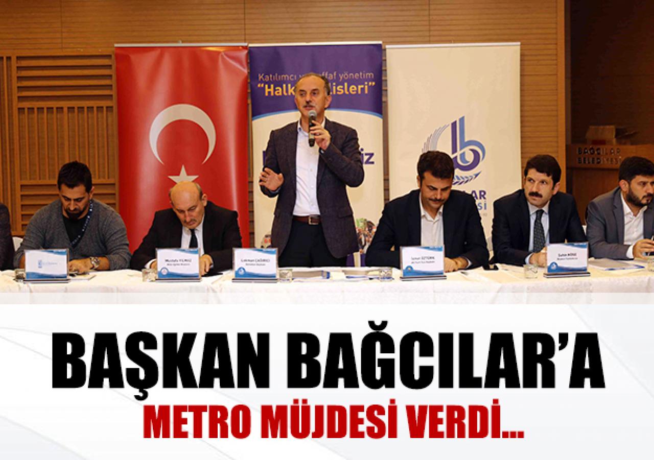 Bağcılar’a metro müjdesi verdi