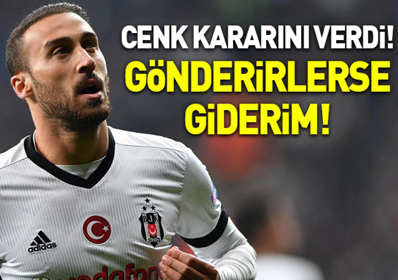 Cenk Tosun: Gönderirlerse giderim!