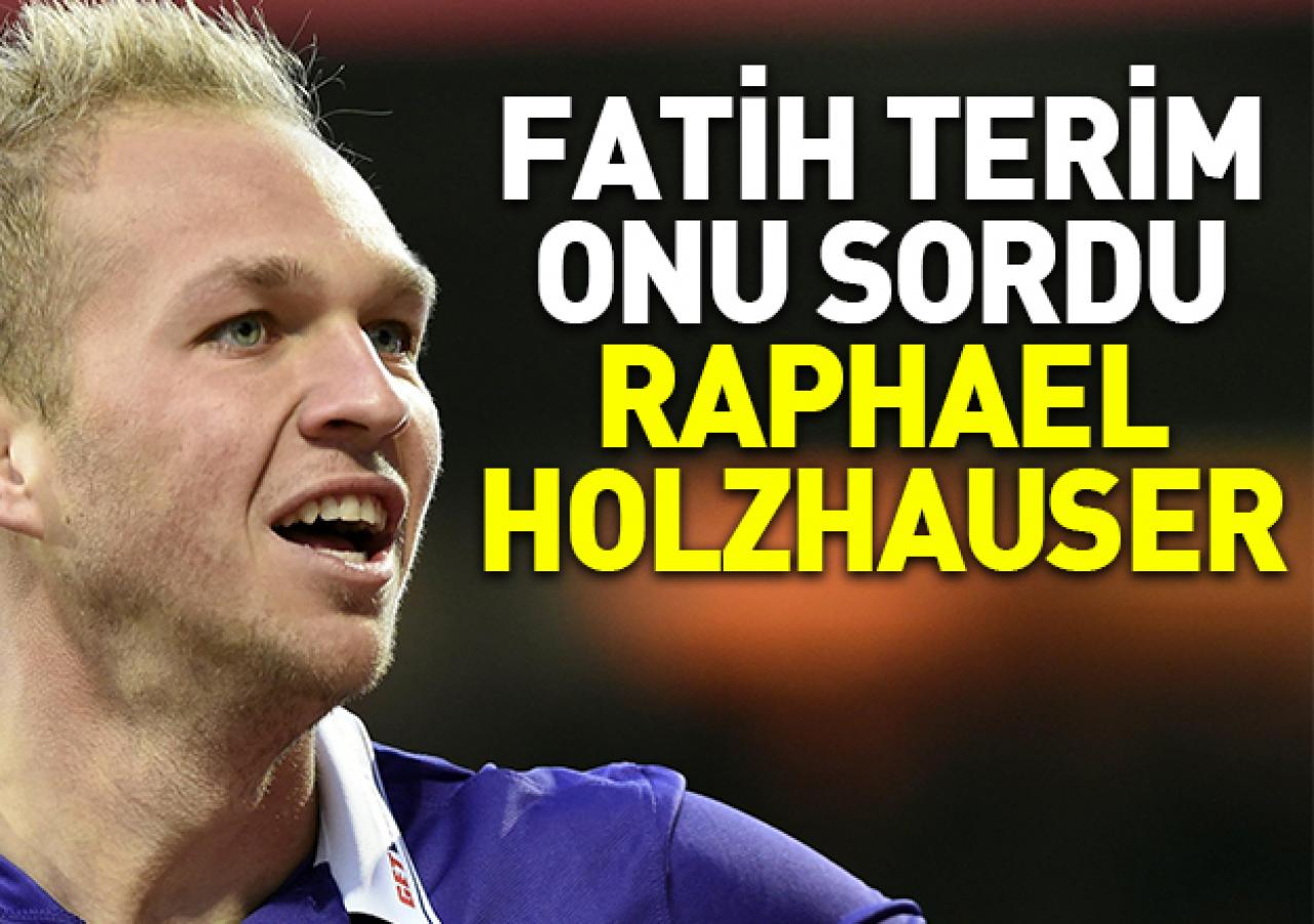 Terim onu sordu: Raphael Holzhauser