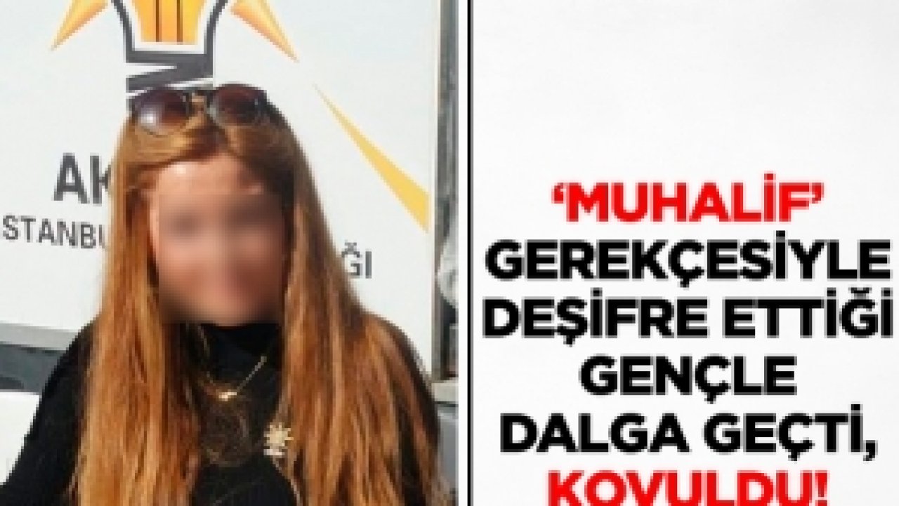 'Muhalif' diyerek ifşa ettiği gençle dalga geçen Feyza Güz İBB'den kovuldu