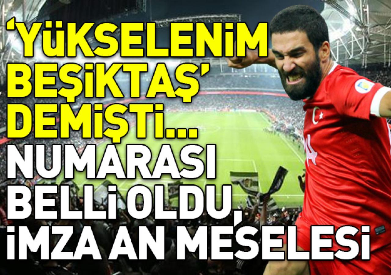 Arda Turan Beşiktaş'a transfer oluyor! İşte numarası ve detaylar