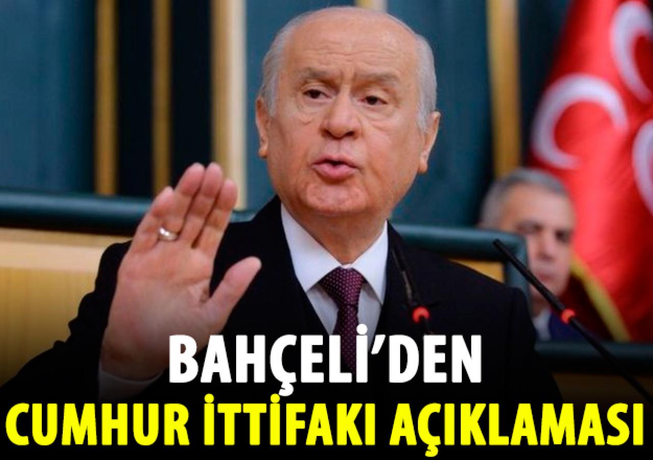 Bahçeli'den Cumhur İttifakı açıklaması