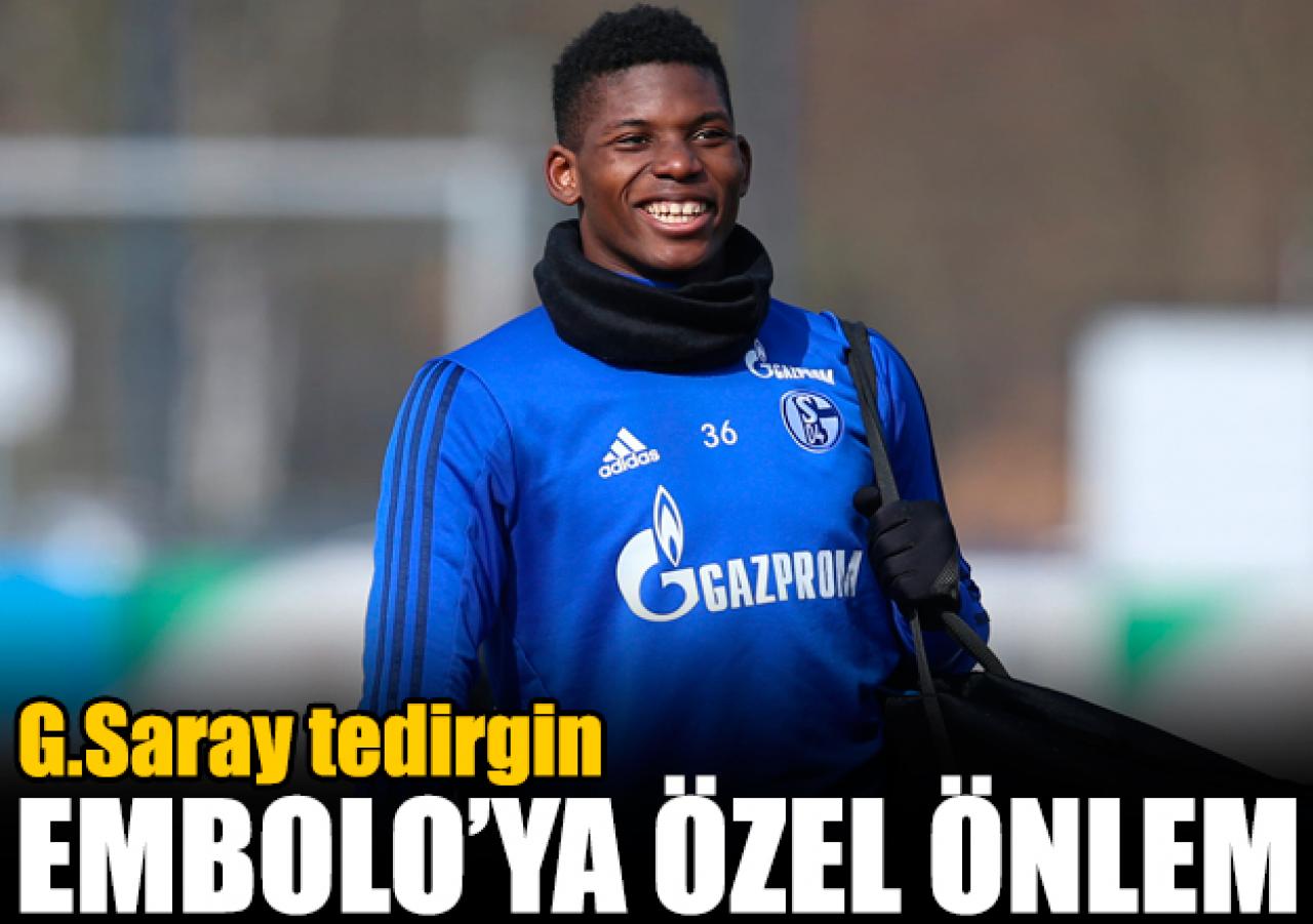 Embolo'ya özel önlem