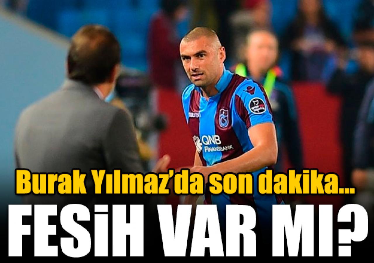 Burak Yılmaz'ın sözleşmesi feshedildi mi? Trabzonspor'dan resmi açıklama