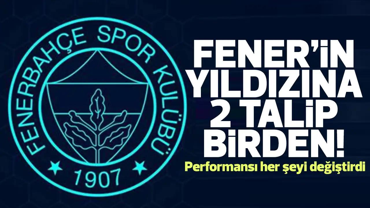 Fenerbahçe'nin yıldızına 2 talip birden! Performansı her şeyi değiştirdi