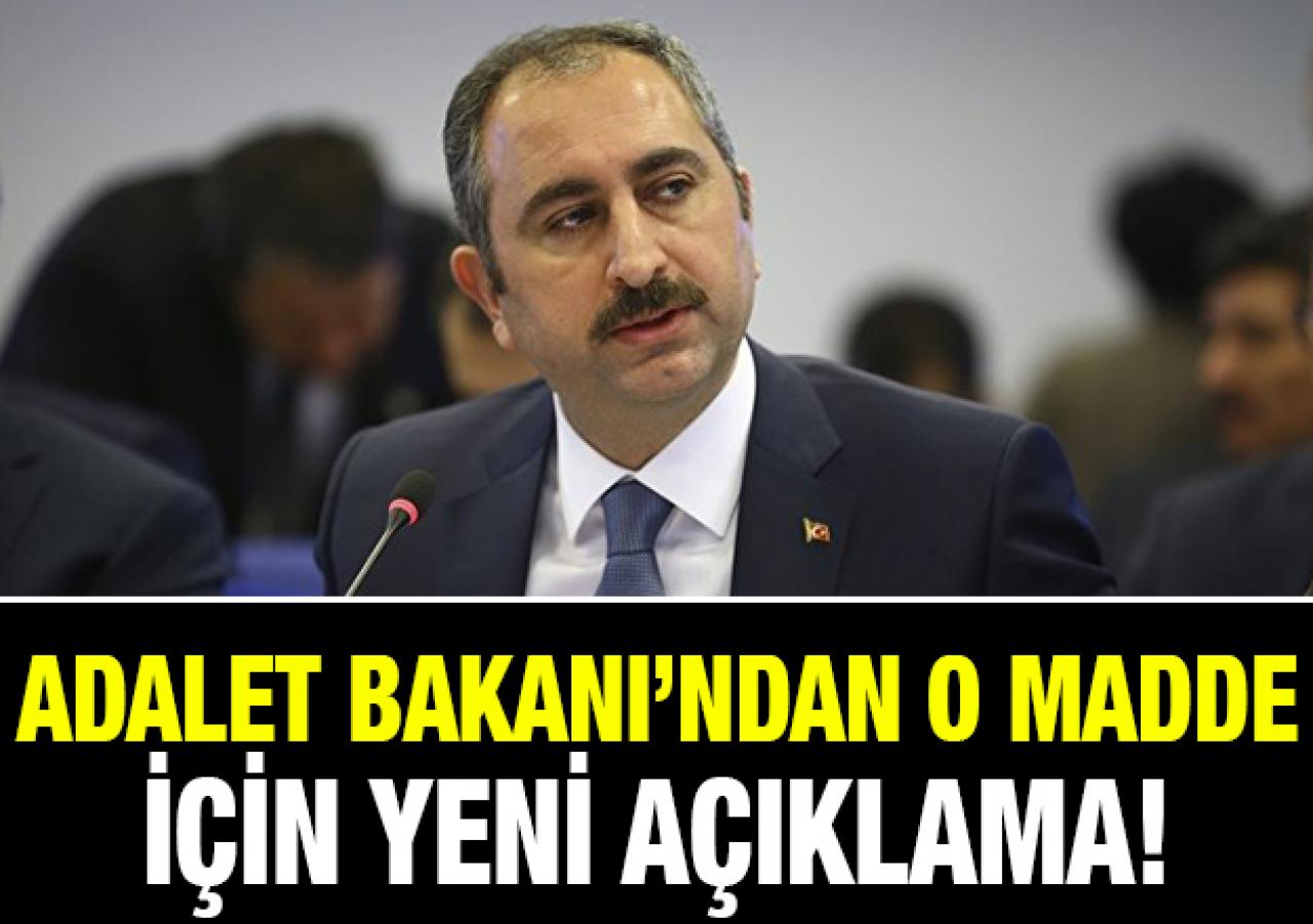 Adalet Bakanı Abdülhamit Gül'den o madde için yeni açıklama