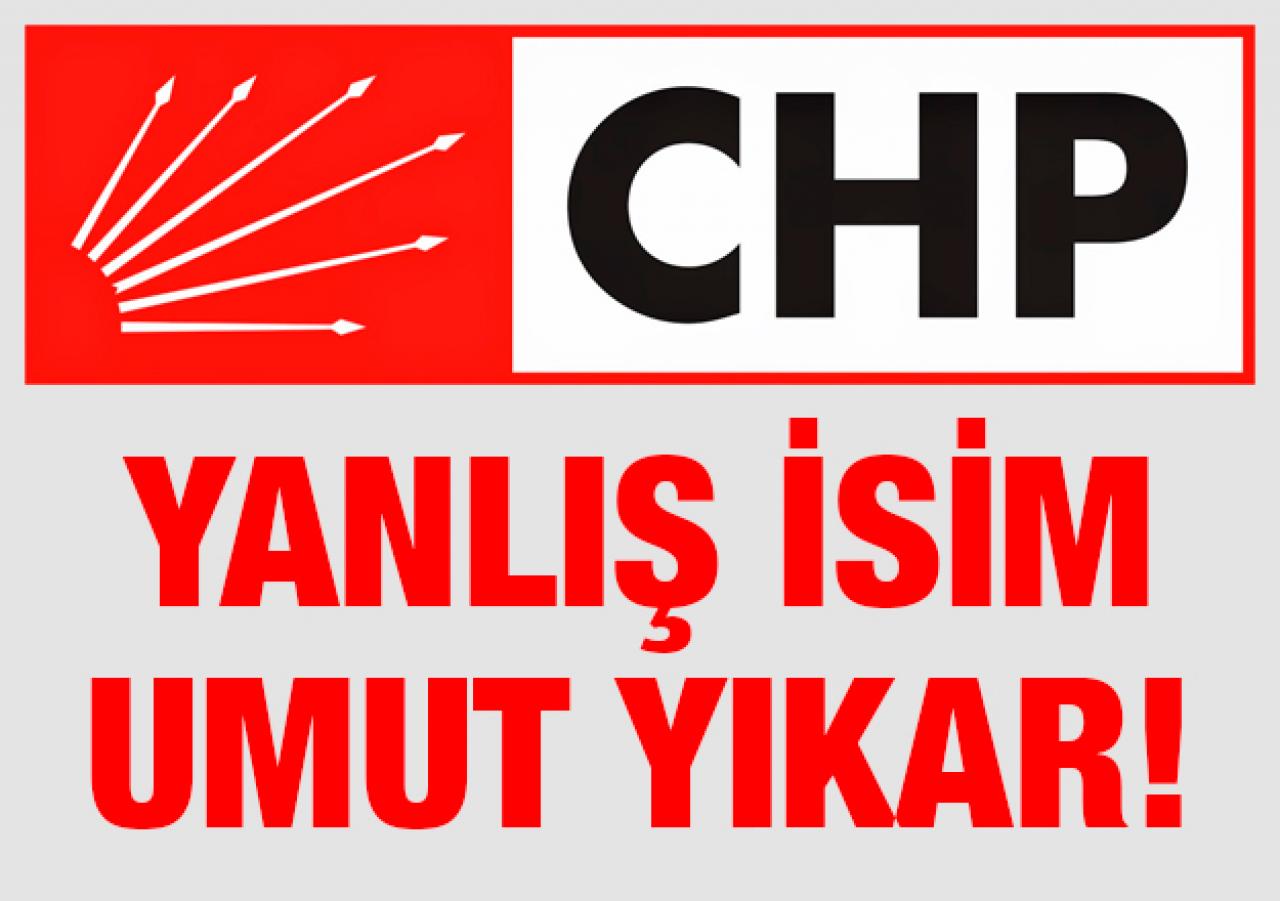 Yanlış isim, umut yıkar!