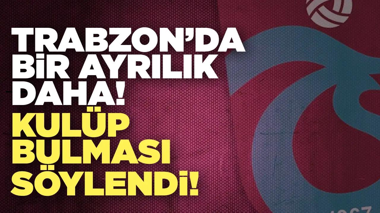 Trabzonspor'da ayrılıklar peş peşe! Bir oyuncu daha yol ayrımında