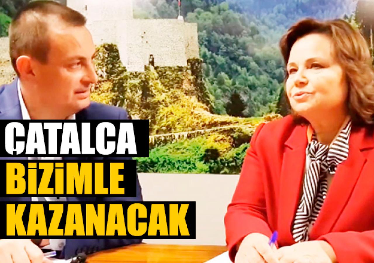 Çatalca bizimle kazanacak