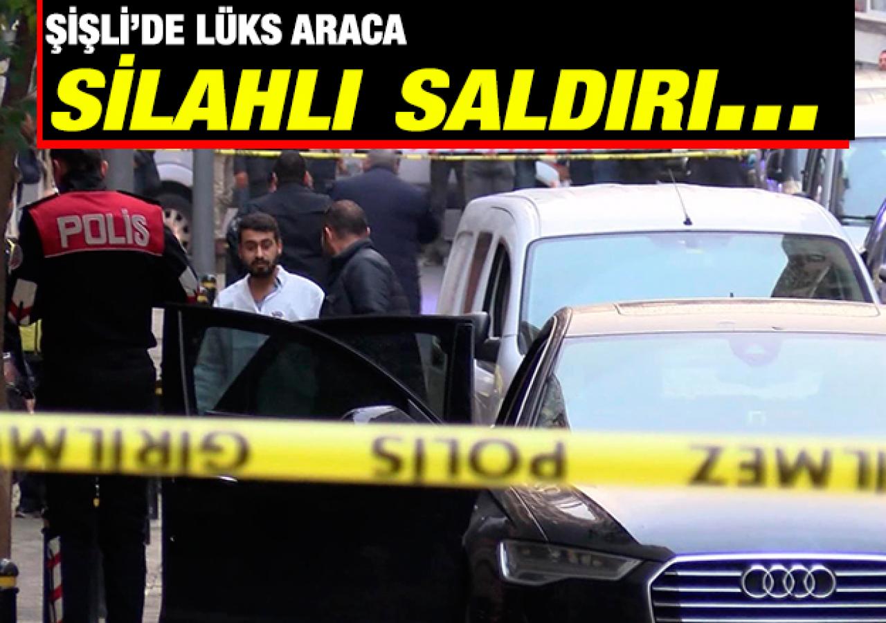 Şişli'de lüks araca saldırı