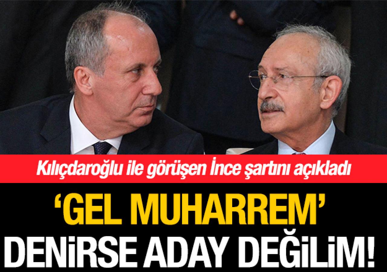 Bana 'Gel Muharrem' denirse aday değilim