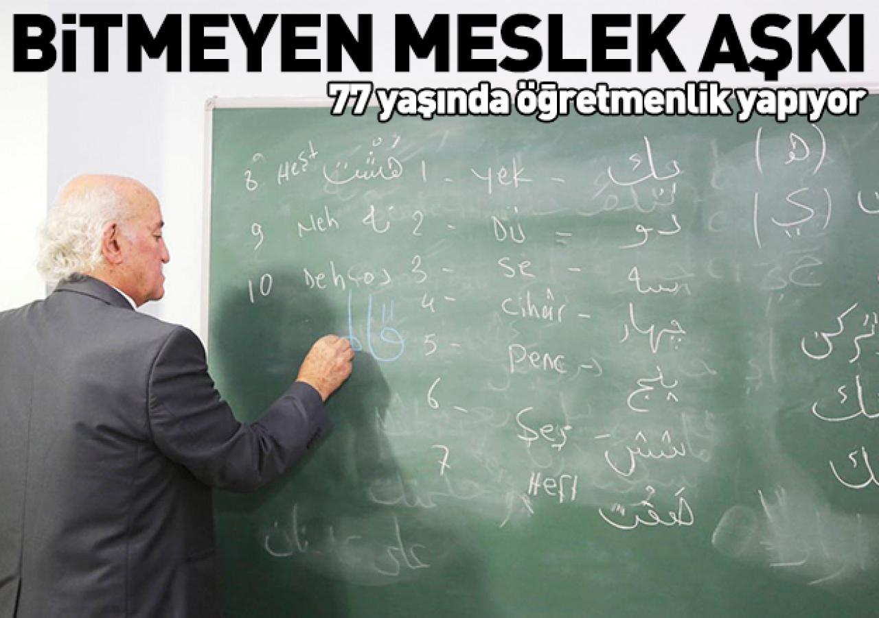 Bitmeyen meslek aşkı