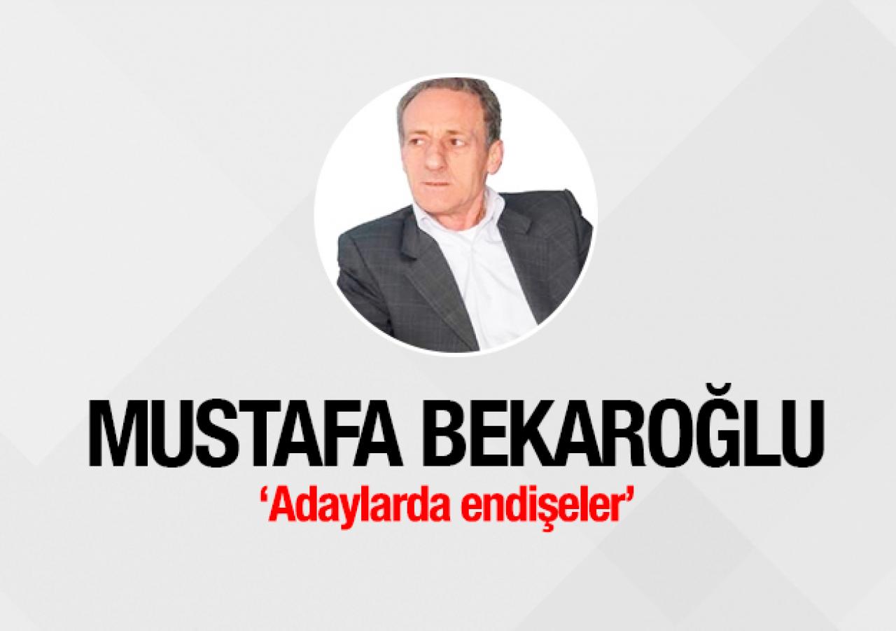 Adaylarda endişeler