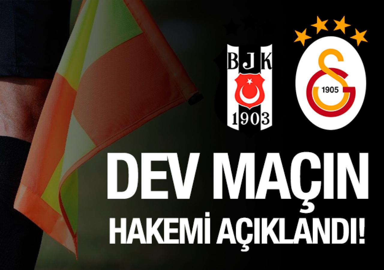 Beşiktaş - Galatasaray maçını kim yönetecek? İşte haftanın hakemleri