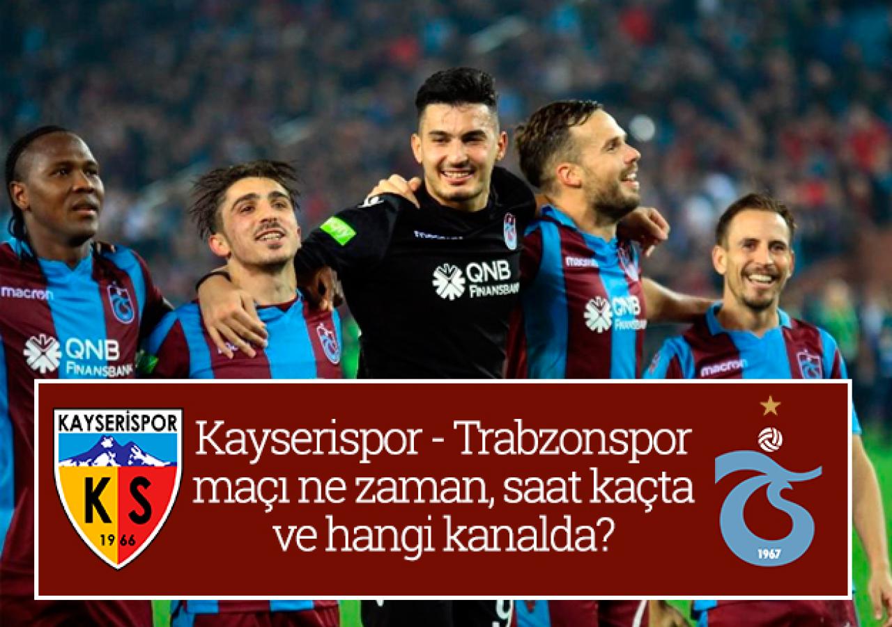 Kayserispor - Trabzonspor maçı saat kaçta ve hangi kanalda? İlk 11'ler...