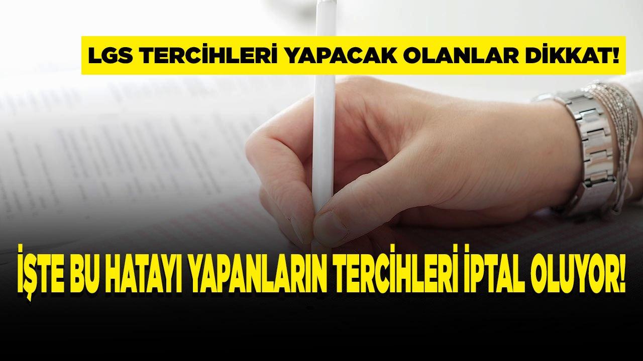 Adım adım LGS tercihi yaparken dikkat edilmesi gerekenler! İşte bu hatayı yapanların tercihleri iptal oluyor..