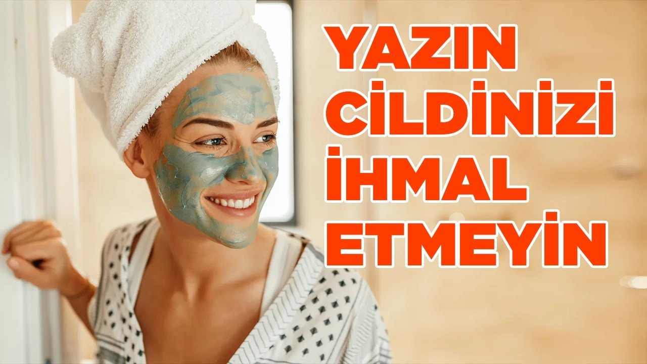 Yazın cildinizi ihmal etmeyin! İşte yaz için en etkili cilt bakım maskelerinin tarifleri..