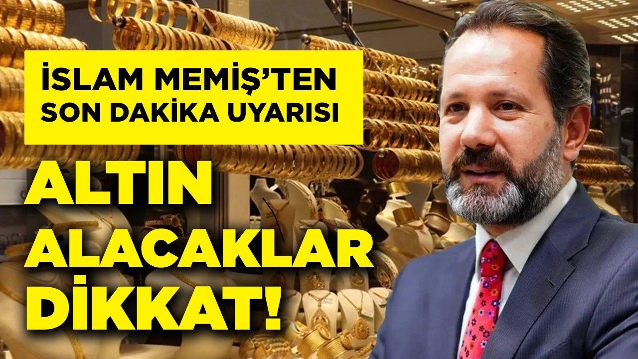 İslam Memiş altın yatırımcısını uyardı, alım yapılacak tarihi açıkladı!