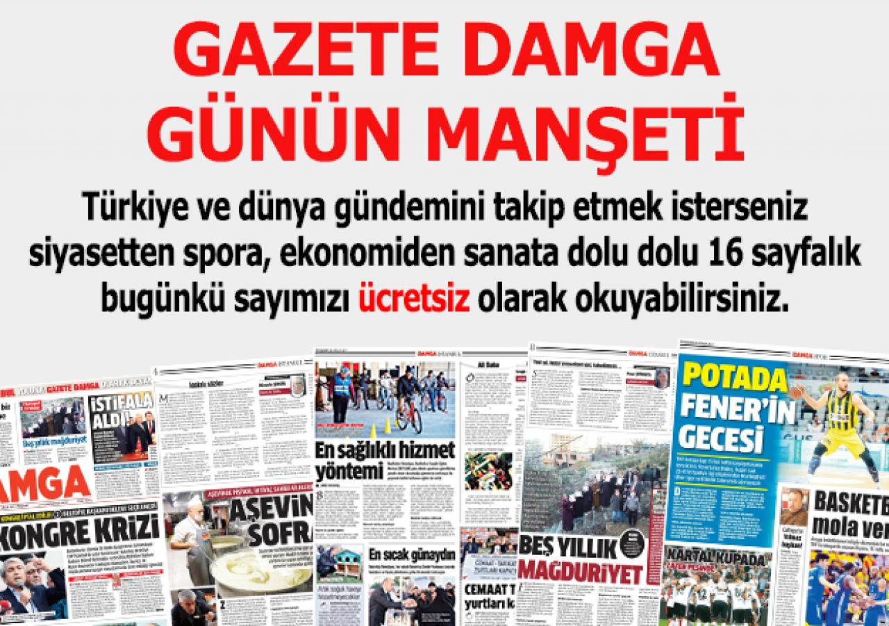 Gazete Damga 28 Aralık 1. sayfa ve manşet haberinde neler var - Bedava gazete oku