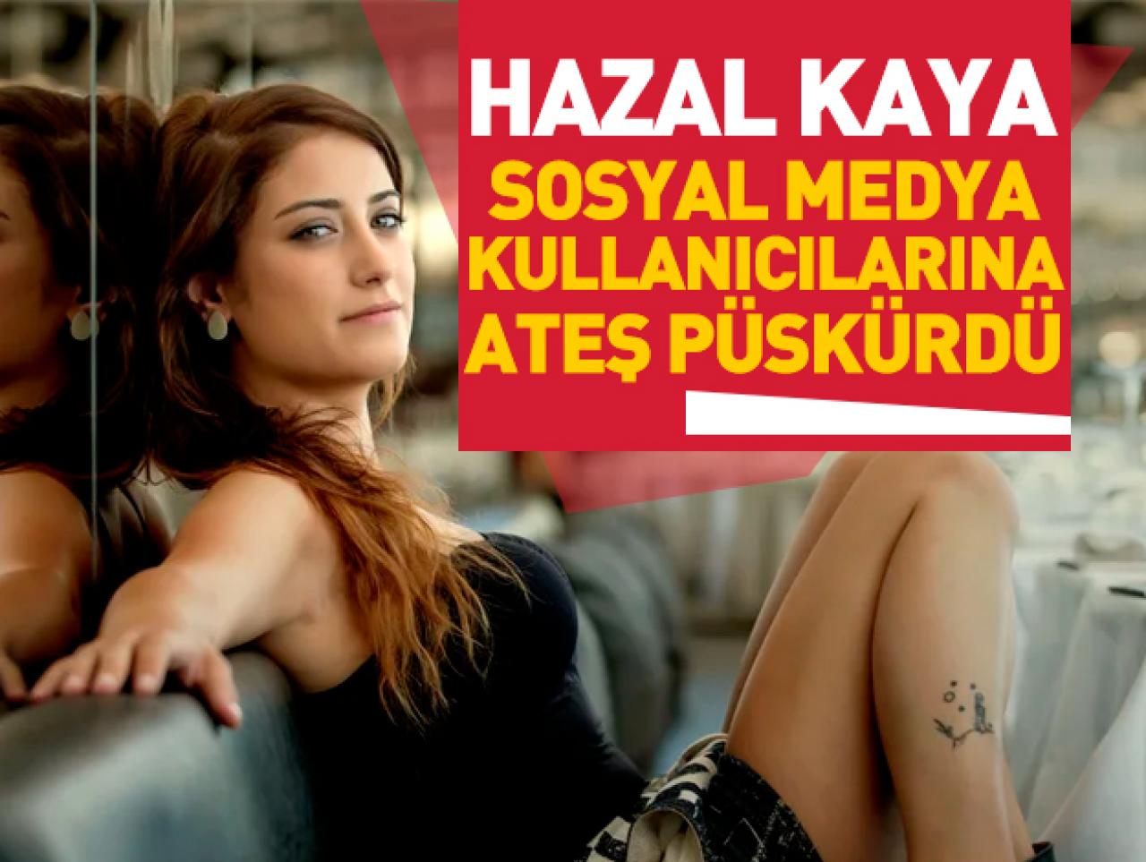 Hazal Kaya'nın sosyal medya isyanı