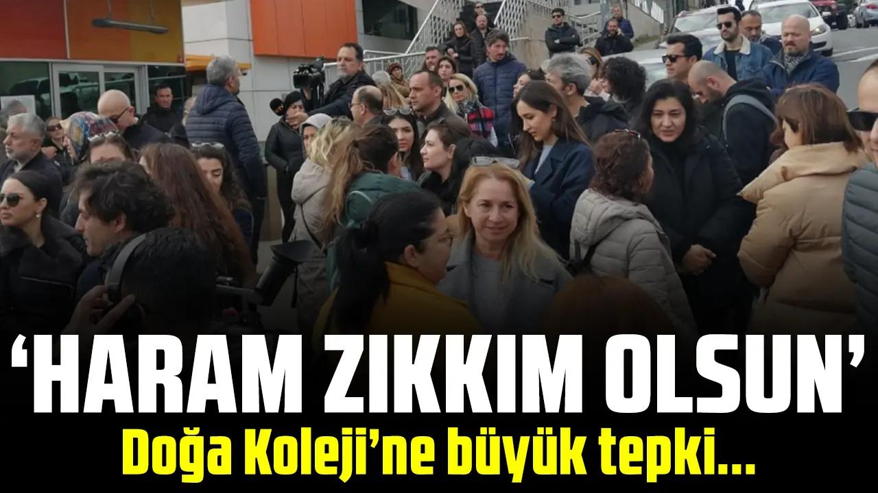 Doğa Koleji'ne büyük tepki: Haram zıkkım olsun