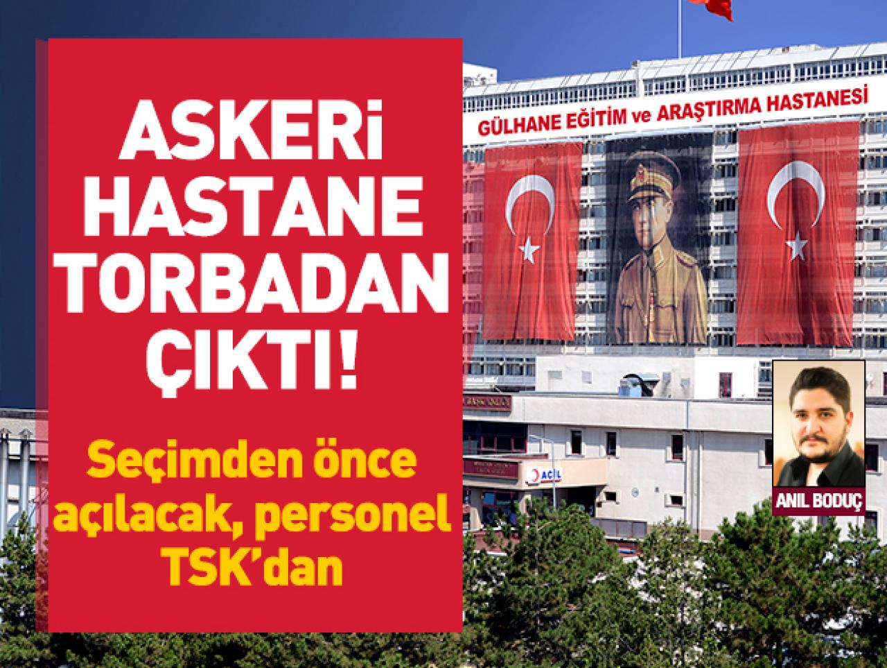 Askeri hastane torbadan çıktı!