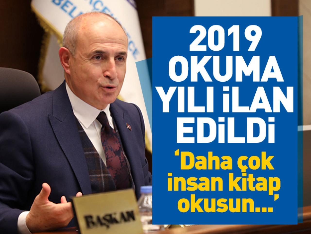 2019 Okuma Yılı ilan edildi