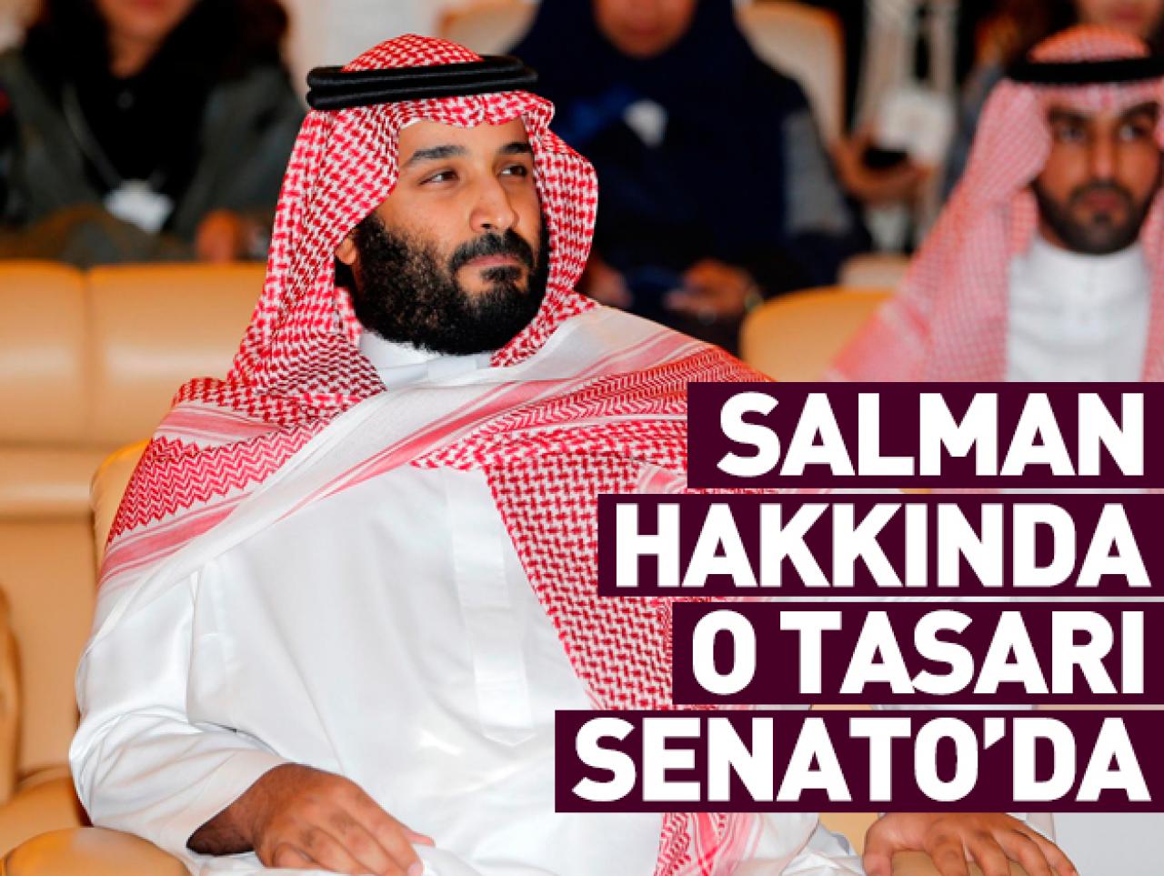 Salman için kritik tasarı Senato'da