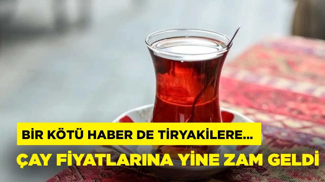 Çay fiyatlarına bir zam daha geldi! İşte toptancılara gönderilen yeni fiyat listesi! Kuru çay fiyatları kaç TL temmuz 2023?