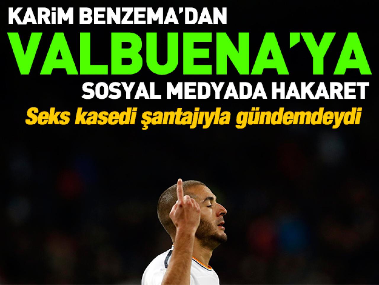 Karim Benzema'dan Fenerbahçeli Valbuena'ya hakaret: Aşağılık insan!