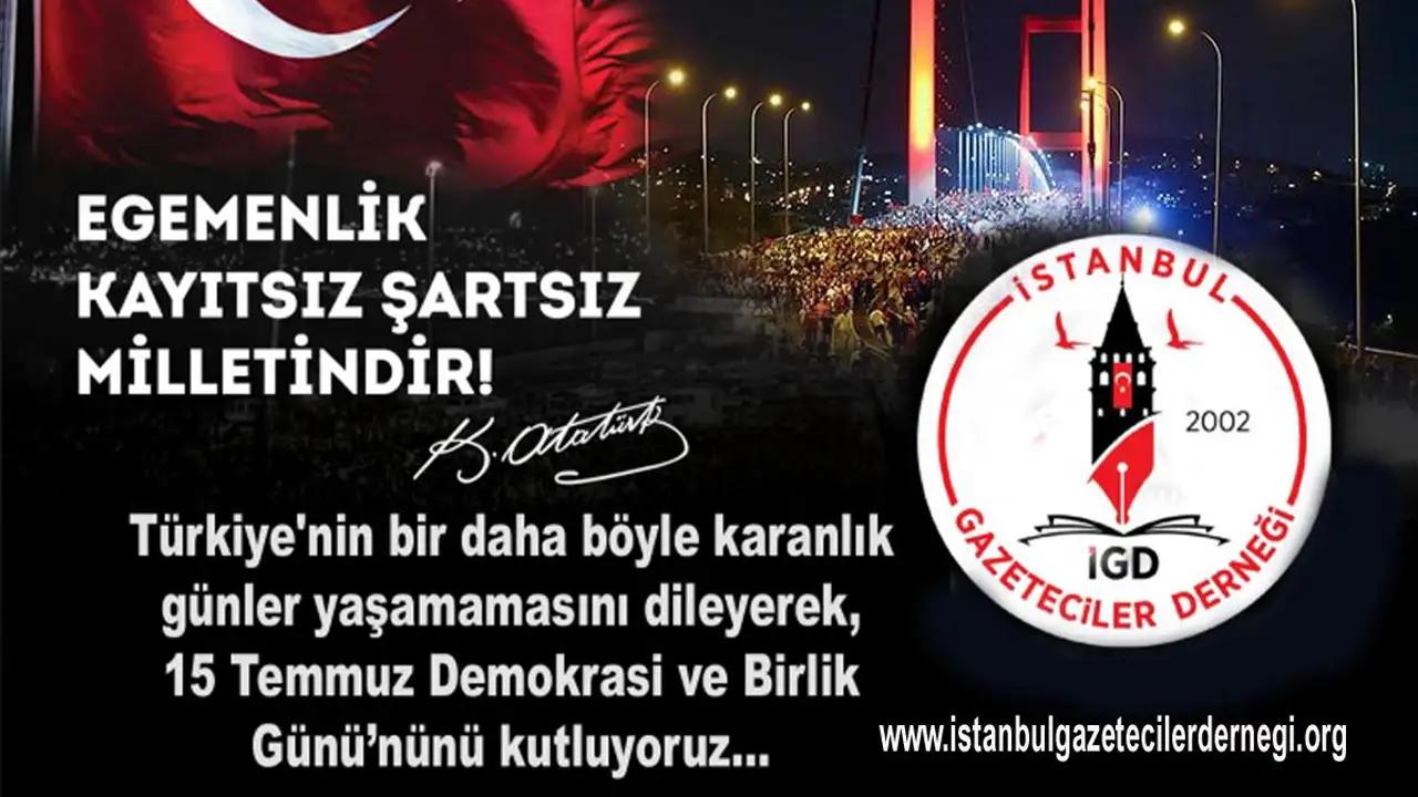 İstanbul Gazeteciler Derneği'nden 15 Temmuz mesajı