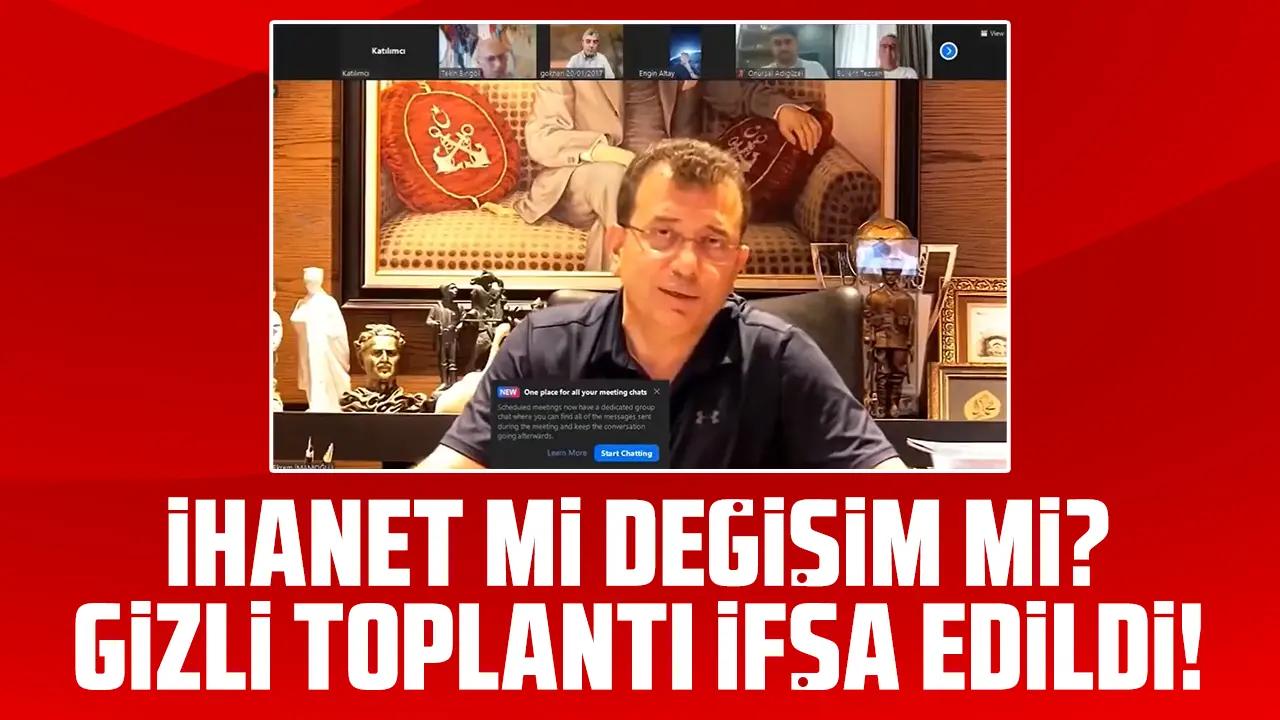 İhanet mi değişim mi? Gizli toplantı ifşa edildi