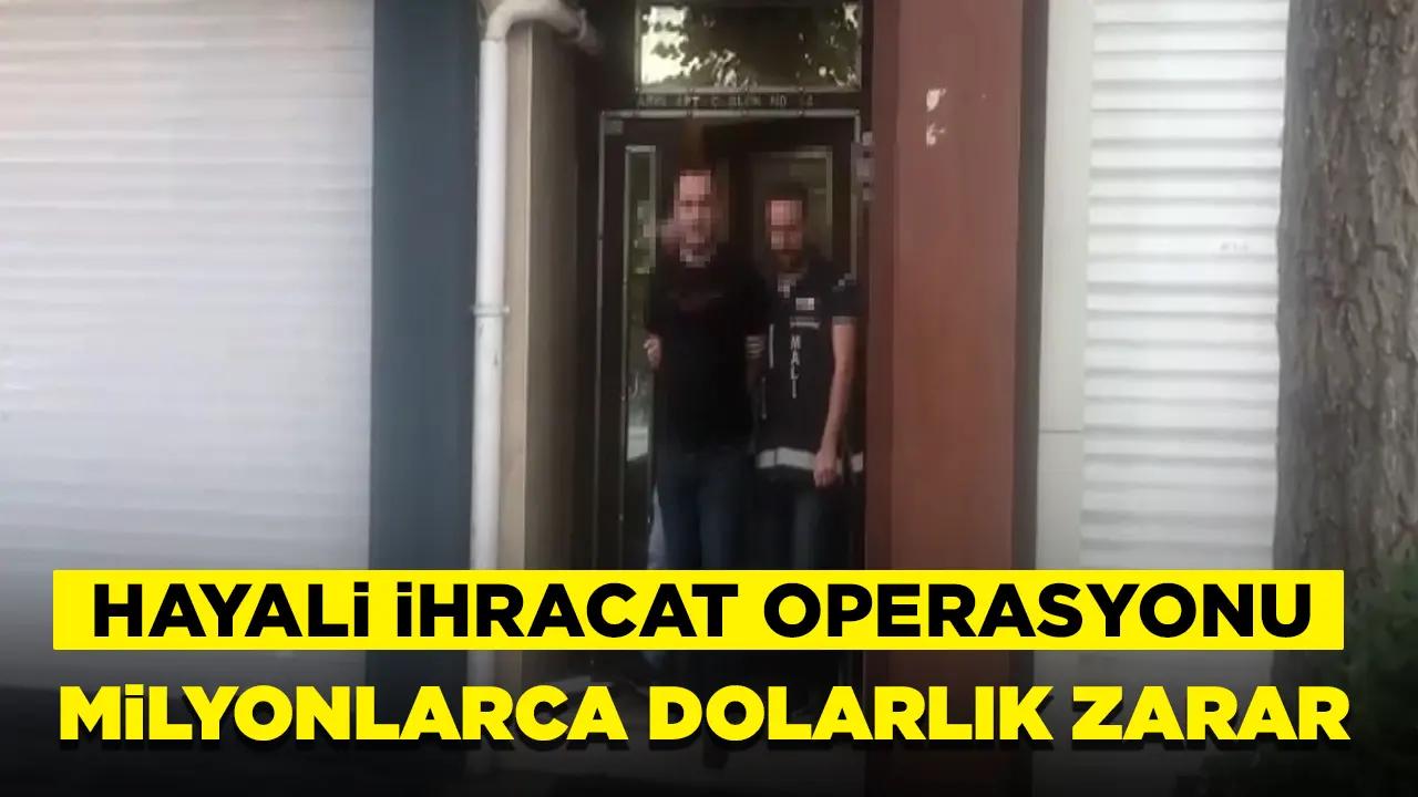 Hayali ihracat operasyonu: Devlet milyonlarca dolar zarara uğrattılar