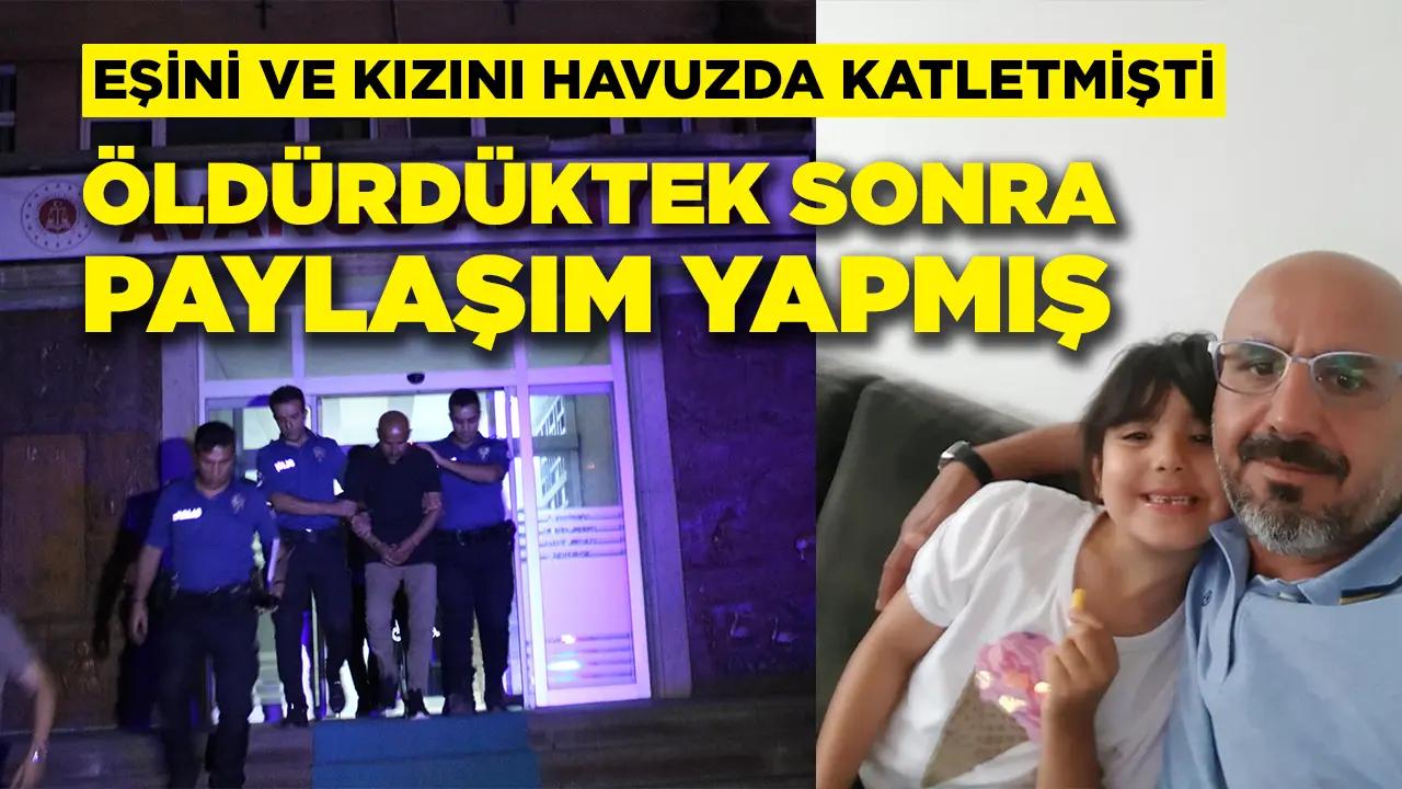 Danimarka'dan gelip, eşi ile kızını öldürmüştü! Sosyal medya paylaşımı olay yarattı