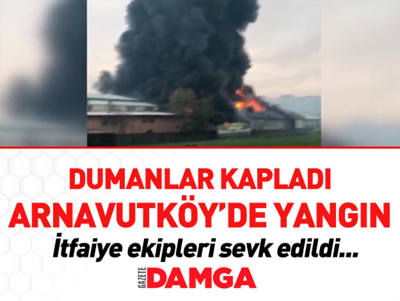 Arnavutköy'de fabrika yangını