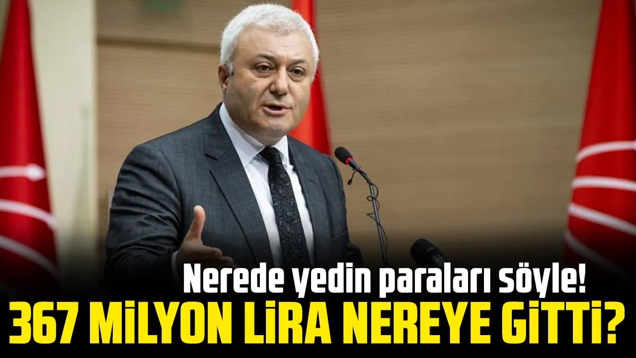 Nerede yedin paraları söyle! CHP'de 367 milyon lira nereye gitti?