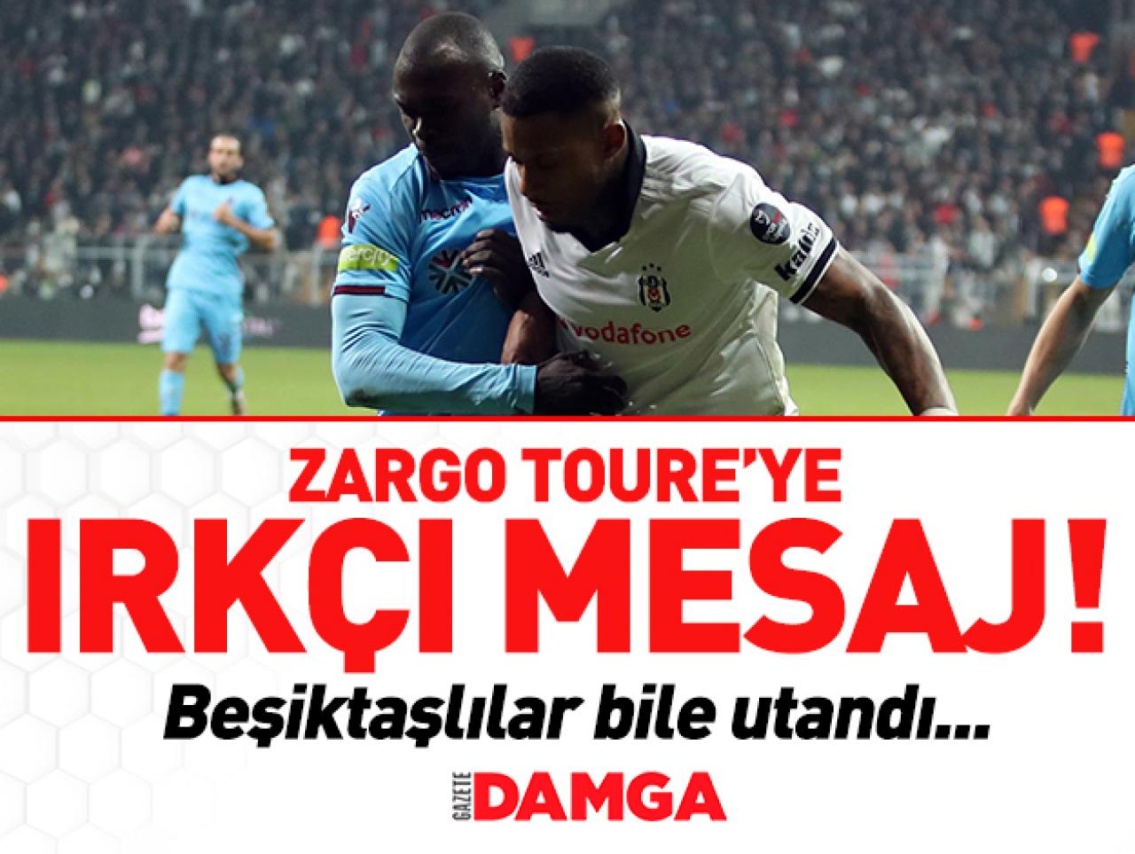 Zargo Toure'ye ırkçı mesaj!