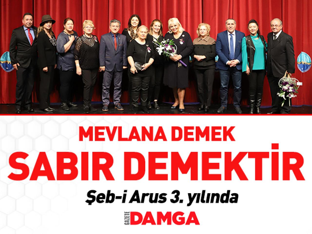 Mevlana demek sabır demektir