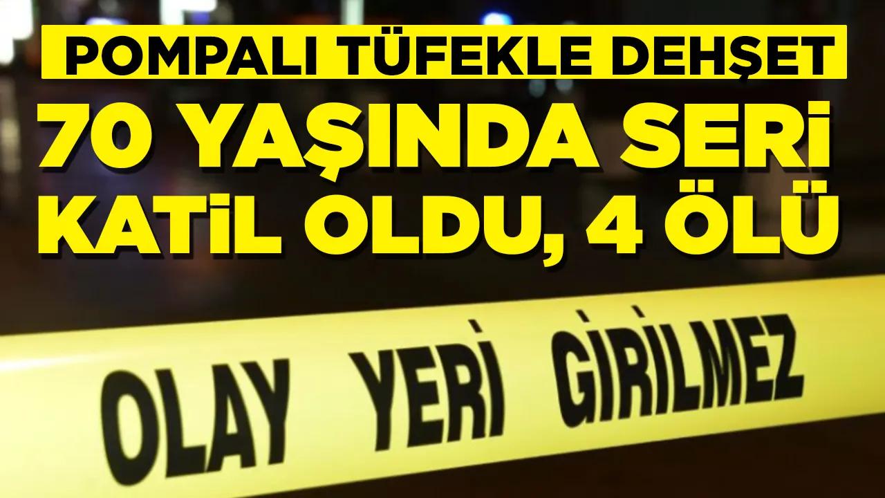 Pompalı tüfekle dehşet saçtı: 4 ölü